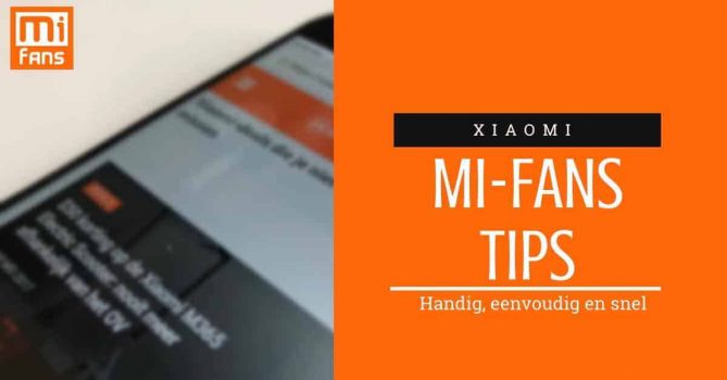 Xiaomi Mi Fans tips, handig, eenvoudig en snel